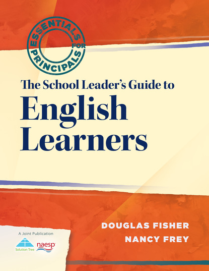 Нэнси Фрей - School Leader's Guide to English Learners, The