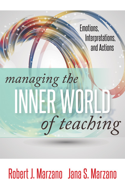 Robert J. Marzano - Managing the Inner World of Teaching