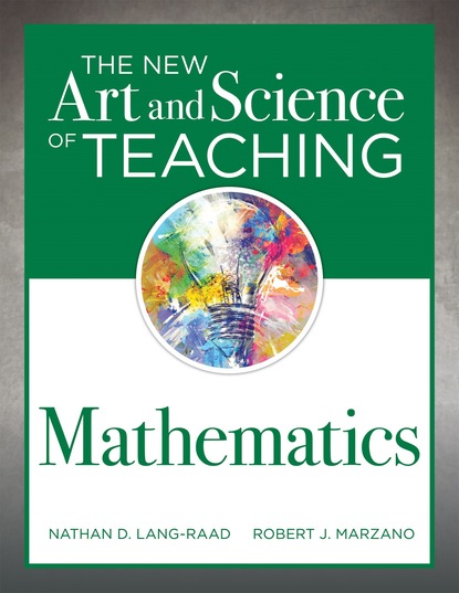 

The New Art and Science of Teaching Mathematics