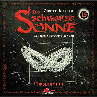 G?nter Merlau — Die schwarze Sonne, Folge 15: Phasenraum