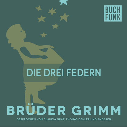 Brüder Grimm - Die drei Federn