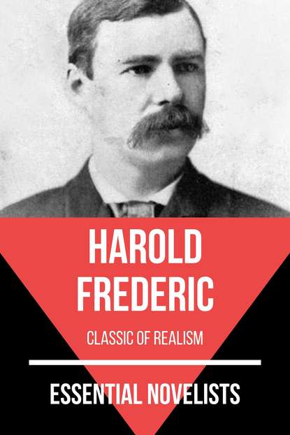 Frederic Harold - Essential Novelists - Harold Frederic