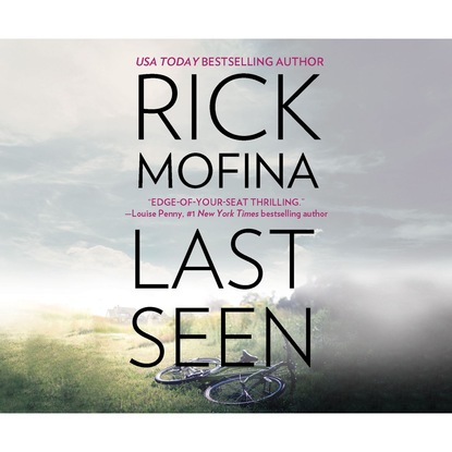 Rick Mofina — Last Seen (Unabridged)