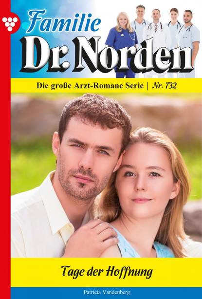 

Familie Dr. Norden 732 – Arztroman