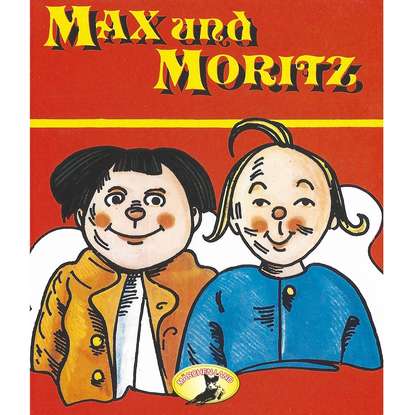 

Wilhelm Busch, Max und Moritz