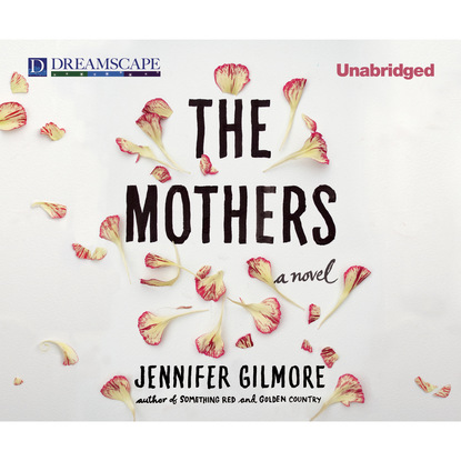 

The Mothers (Unabridged)