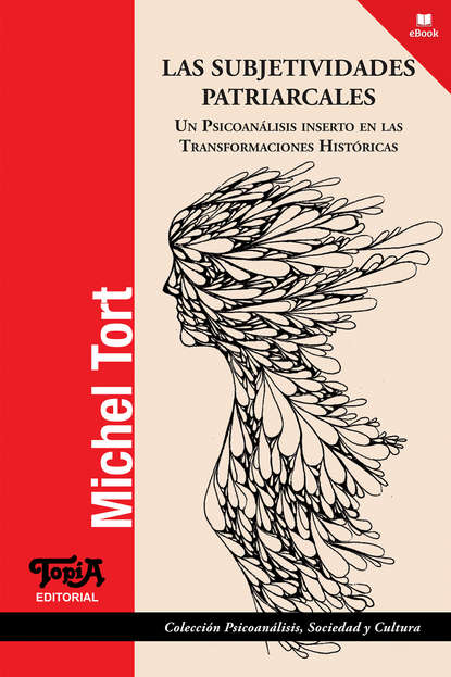 Michel Tort - Las subjetividades patriarcales