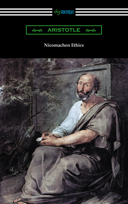 Aristotle - Nicomachean Ethics (Translated by W. D. Ross with an Introduction by R. W. Browne)