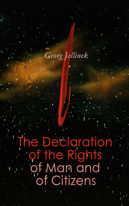 Georg Jellinek - The Declaration of the Rights of Man and of Citizens