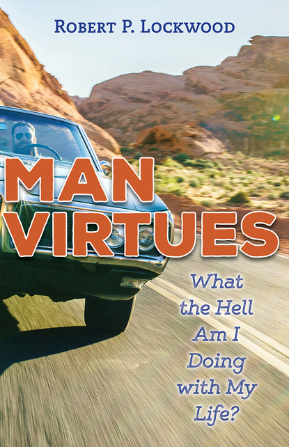 Robert P. Lockwood - Man Virtues