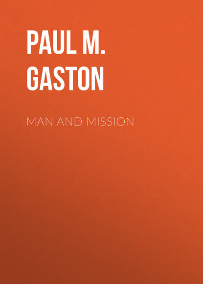 Paul M. Gaston - Man and Mission