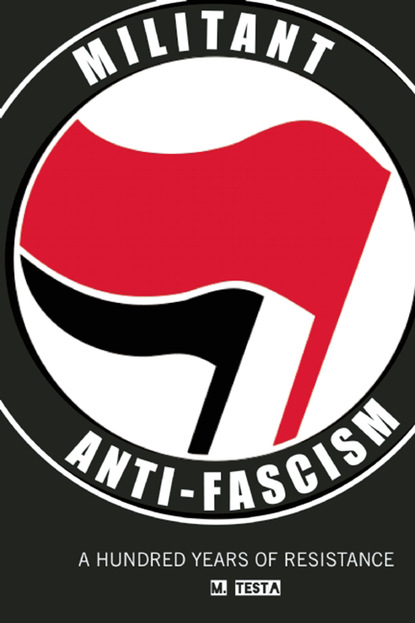 M. Testa - Militant Anti-Fascism