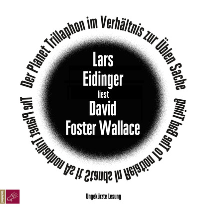 David Foster Wallace - Der Planet Trillaphon im Verhältnis zur Üblen Sache (ungekürzt)