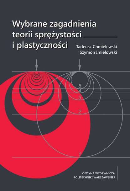 Tadeusz Chmielewski - Wybrane zagadnienia teorii sprężystości i plastyczności