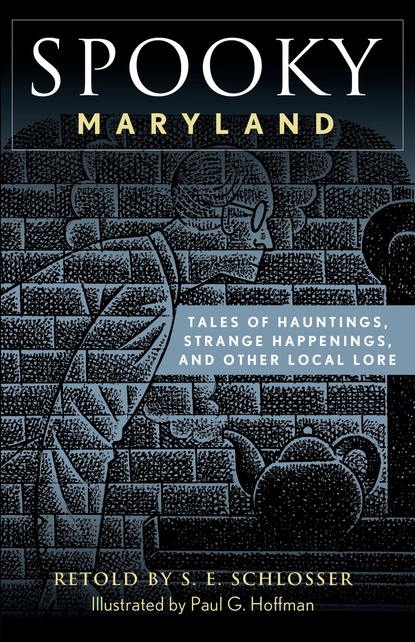 S. E. Schlosser - Spooky Maryland