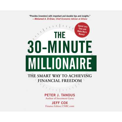 

The 30-Minute Millionaire - The Smart Way to Achieving Financial Freedom (Unabridged)