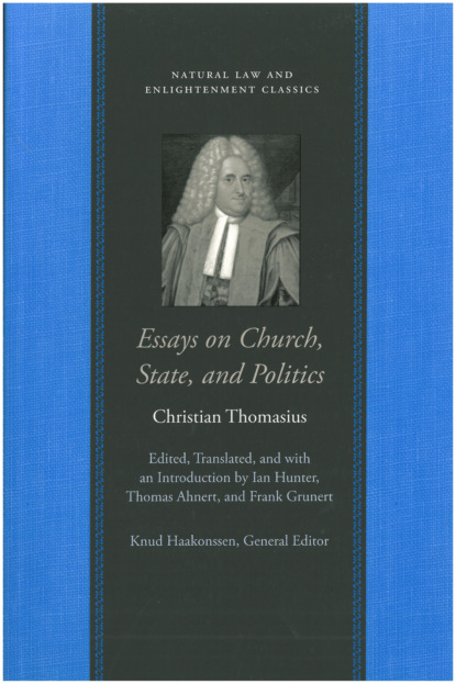 Christian Thomasius - Essays on Church, State, and Politics