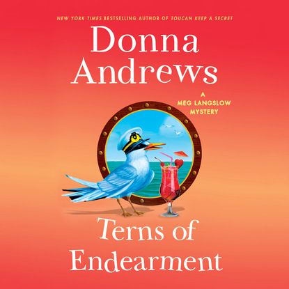 Donna Andrews — Terns of Endearment - A Meg Langslow Mystery, Book 24 (Unabridged)