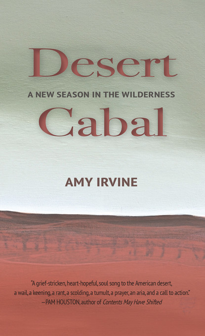 Amy Irvine - Desert Cabal