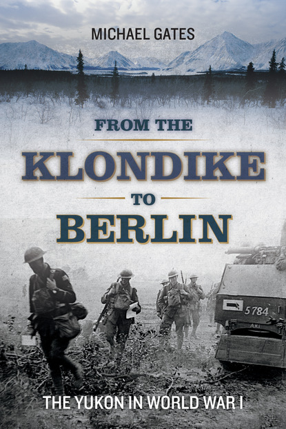 Michael Gates - From the Klondike to Berlin