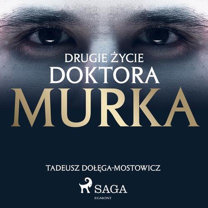 

Drugie życie doktora Murka