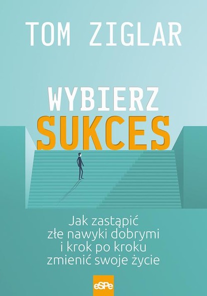 Tom Ziglar — Wybierz sukces