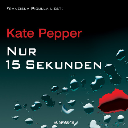 Kate Pepper — Nur 15 Sekunden (Gek?rzt)