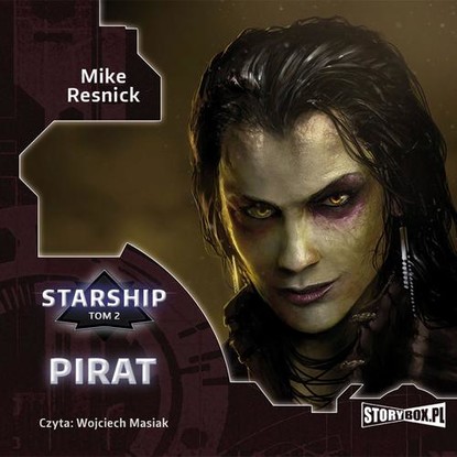 Mike Resnick - Starship. Tom 2. Pirat