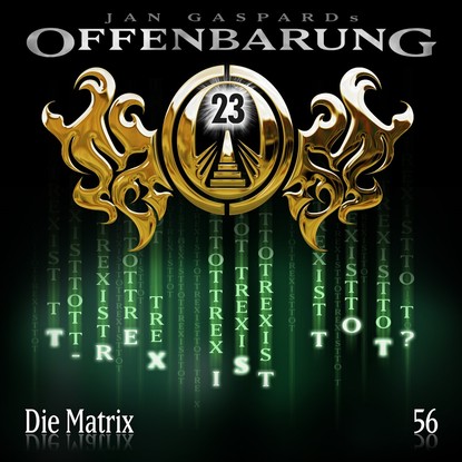 

Offenbarung 23, Folge 56: Die Matrix