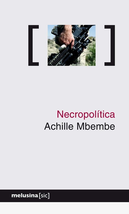 Achille Mbembe - Necropolítica