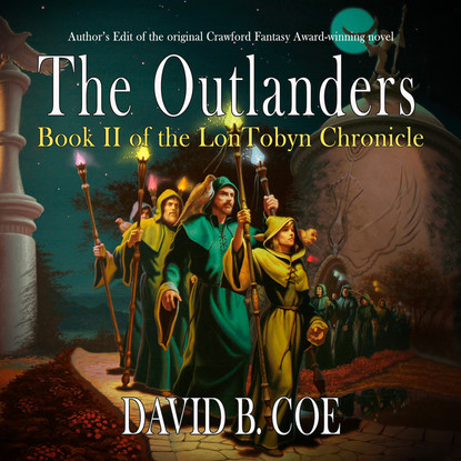 

The Outlanders - LonTobyn Chronicle, Book 2 (Unabridged)
