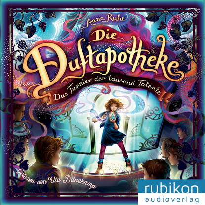 

Die Duftapotheke, Teil 4: Das Turnier der tausend Talente