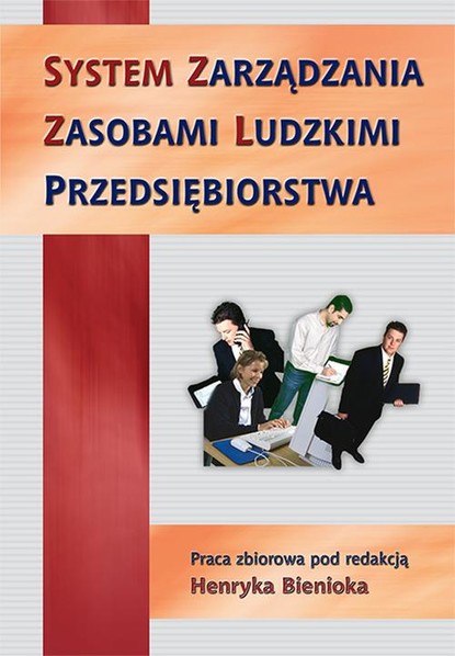 Группа авторов - System zarządzania zasobami ludzkimi przedsiębiorstwa