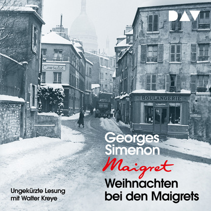 Georges  Simenon - Weihnachten bei den Maigrets (Ungekürzt)