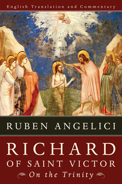 Ruben Angelici - Richard of Saint Victor, On the Trinity