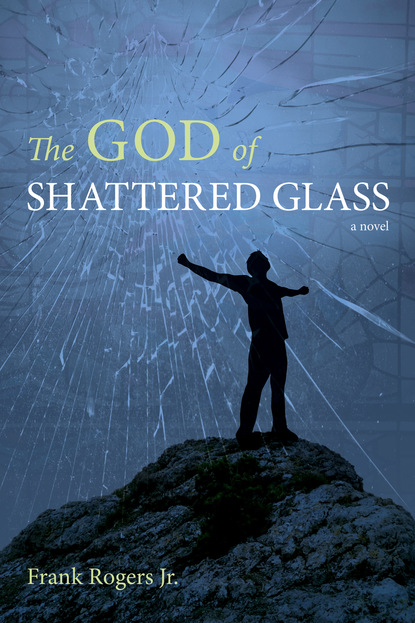 

The God of Shattered Glass