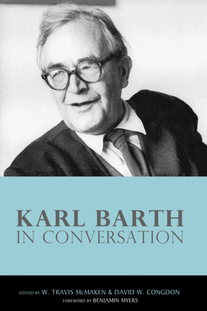 Группа авторов - Karl Barth in Conversation