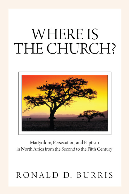 Ronald D. Burris - Where Is the Church?