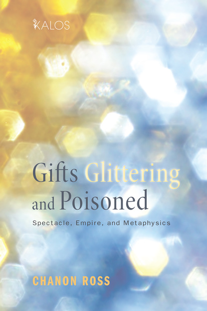 

Gifts Glittering and Poisoned