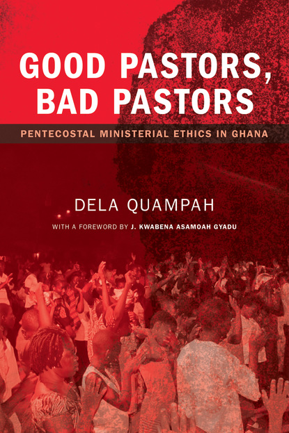 Dela Quampah - Good Pastors, Bad Pastors