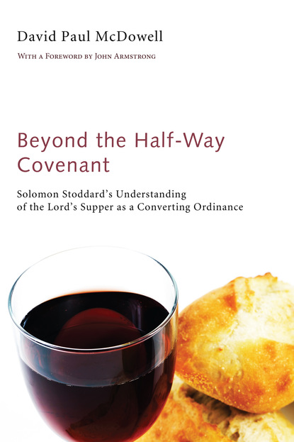 David Paul McDowell - Beyond the Half-Way Covenant