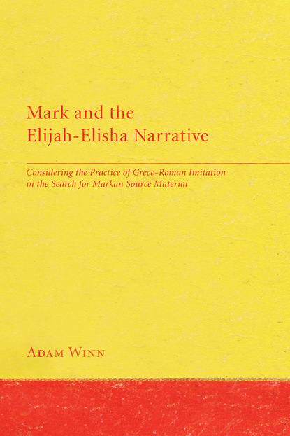 Adam Winn - Mark and the Elijah-Elisha Narrative