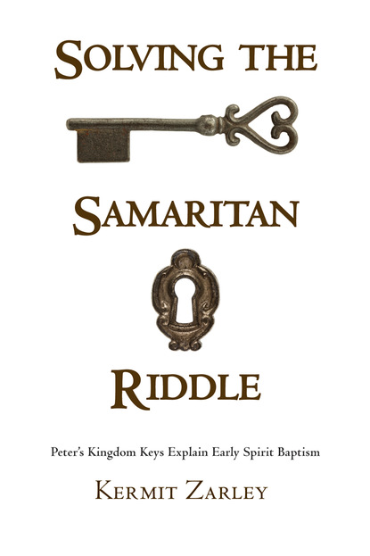 Kermit Zarley - Solving the Samaritan Riddle