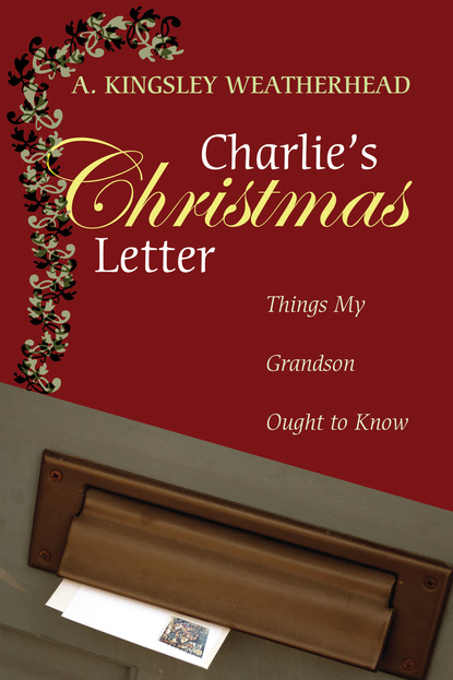 A. Kingsley Weatherhead - Charlie's Christmas Letter