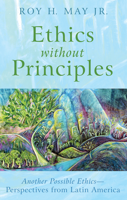 Roy H. May Jr. - Ethics without Principles