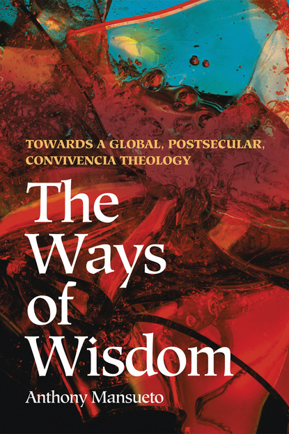 Anthony E. Mansueto - The Ways of Wisdom