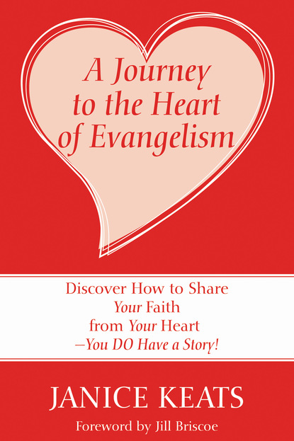 Janice Keats - A Journey to the Heart of Evangelism