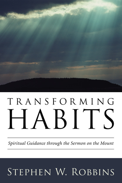 Stephen W. Robbins - Transforming Habits