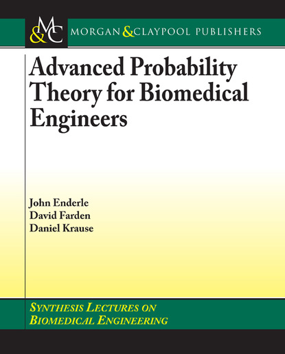 John D. Enderle — Advanced Probability Theory for Biomedical Engineers