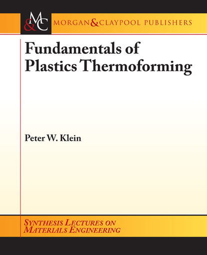 

Fundamentals of Plastics Thermoforming